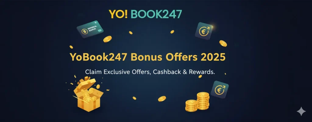 YoBook247 Bonus Offers 2025 – Exclusive Welcome, Cashback & Referral Promotions