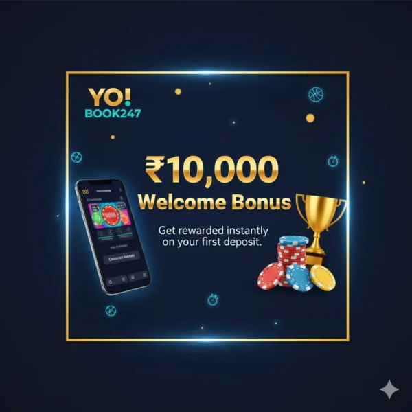 YoBook247 Welcome Bonus Offer 2025 – Get ₹10,000 Reward on First Deposit