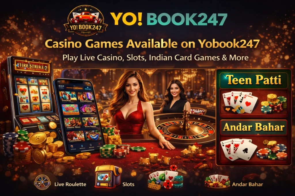 Casino games available on Yobook247 including live casino, slots, Teen Patti and Andar Bahar in India